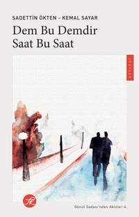 Dem Bu Demdir Saat Bu Saat / Gönül Sadası'ndan Akisler 4