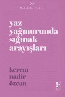 Yaz Yağmurunda Sığınak Arayışları