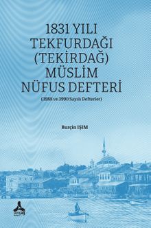 1831 Yılı Tekfurdağı (Tekirdağ) Müslim Nüfus Defteri