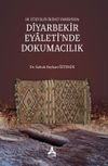 18. Y&uuml;zyılın İkinci Yarısında Diyarbekir Eyaleti'nde Dokumacılık