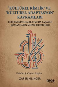 “Kültürel Kimlik” ve “Kültürel Adaptasyon” Kavramları