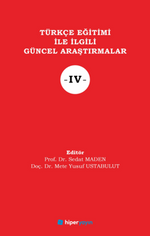 Türkçe Eğitimi İle İlgili Güncel Araştırmalar IV