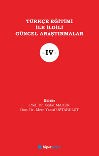 Türkçe Eğitimi İle İlgili Güncel Araştırmalar IV