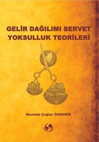 Gelir Dağılımı Servet Yoksulluk Teorileri