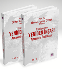 Prof. Dr. Ömer Faruk Çolak Anısına Türkiye'nin Yeniden İnşası: Alternatif Politikalar
