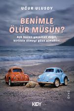 Benimle Ölür müsün?