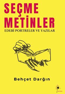 Seçme Metinler & Edebi Portreler ve Yazılar