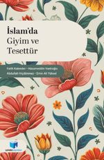 İslam'da Giyim ve Tesettür