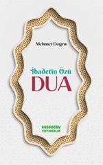 İbadetin Özü Dua