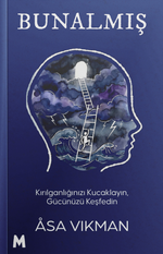 Bunalmış & Kırılganlığınızı Kucaklayın, Gücünüzü Keşfedin