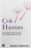 &Ccedil;ok Hassas & Son Derece Hassas İnsanlar i&ccedil;in Kendini Keşfetme Yolu