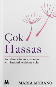 Çok Hassas & Son Derece Hassas İnsanlar için Kendini Keşfetme Yolu