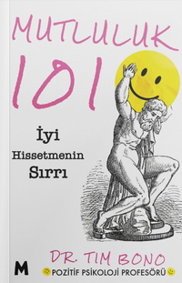 Mutluluk 101 & İyi Hissetmenin Sırrı