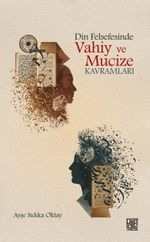 Din Felsefesinde Vahiy ve Mucize Kavramları