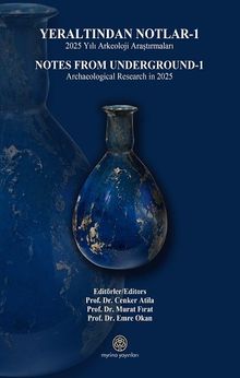 Yeraltından Notlar 1 & 2025 Yılı Arkeoloji Araştırmaları