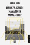 Herkes Kendi Hayatının Mimarıdır