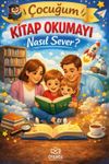 &Ccedil;ocuğum Kitap Okumayı Nasıl Sever?
