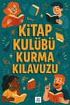 Kitap Kul&uuml;b&uuml; Kurma Kılavuzu