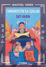 Cumhuriyetin İlk Işıkları: Satı Kadın