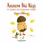 Annem İki Kişi & ve İçindeki Gizli Kahramanla Tanıştım
