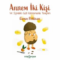 Annem İki Kişi & ve İçindeki Gizli Kahramanla Tanıştım