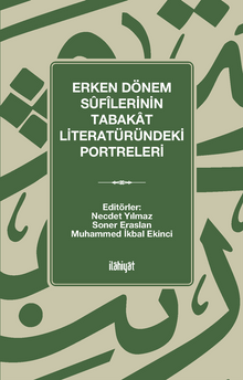 Erken Dönem Sûfîlerinin Tabakat Literatüründeki Portreleri