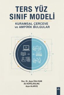 Ters Yüz Sınıf Modeli: Kuramsal Çerçeve ve Ampirik Bulgular