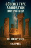 G&ouml;beklitepe Pandoranın Kutusu Mu?