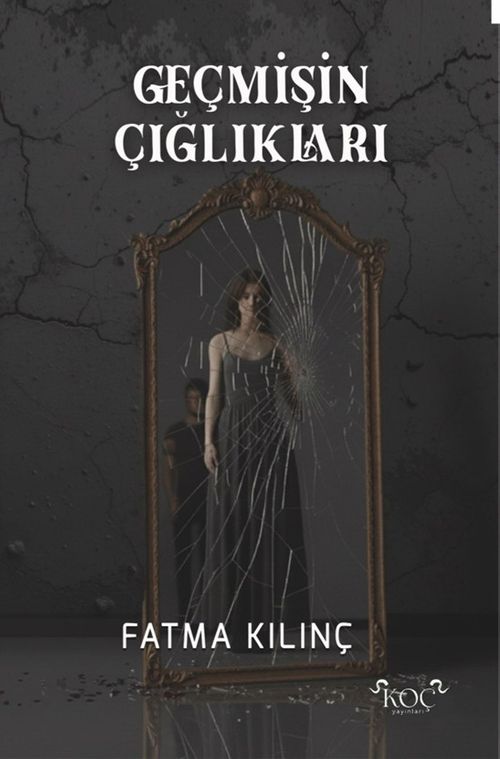 Geçmişin Çığlıkları