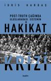 Post-Truth &Ccedil;ağında Uluslararası Sistemin Hakikat Krizi