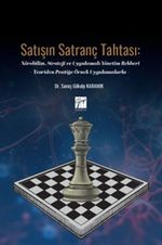 Satışın Satranç Tahtası: Nörobilim, Strateji ve Uygulamalı Yönetim Rehberi