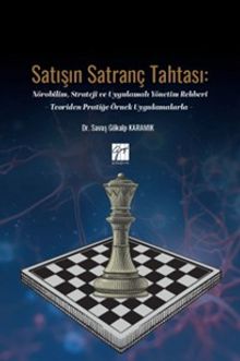 Satışın Satranç Tahtası: Nörobilim, Strateji ve Uygulamalı Yönetim Rehberi