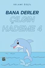 Bana Derler Çılgın Hademe 4