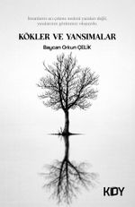 Kökler ve Yansımalar