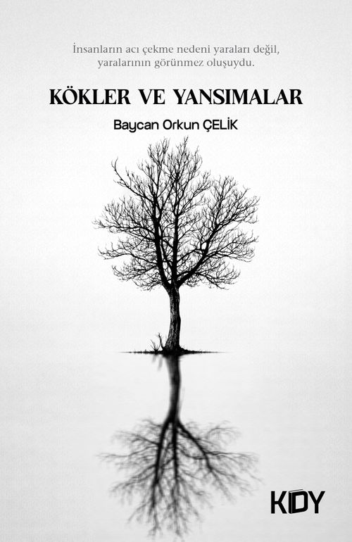 Kökler ve Yansımalar