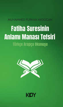 Fatiha Suresinin Anlamı Manası Tefsiri Türkçe Arapça Okunuşu