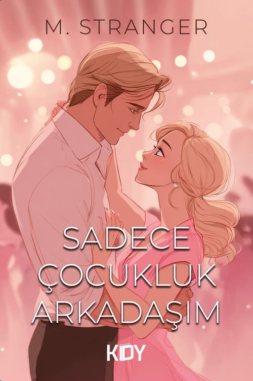 Sadece Çocukluk Arkadaşım