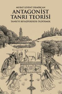 Antagonist Tanrı Teorisi & Tanrı'yı Beyazperdede Öldürmek