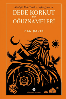 Dede Korkut ve Oğuznameleri