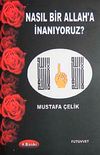 Nasıl Bir Allah'a İnanıyoruz?