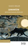 Şamanizm &amp; Şifacılar, Ruhlar, Ritüeller