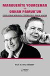Marguerite Yourcenar Ve Orhan Pamuk'un Eserlerinde M&uuml;cadele, &Ouml;zg&uuml;rl&uuml;k ve Kimlik Arayışı
