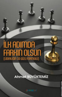 İlk Adımda Farkın Olsun & Liderliğin 33 Gizli Formülü