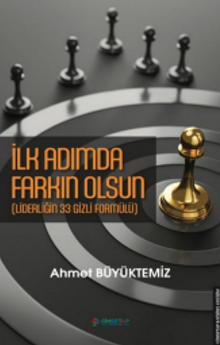 İlk Adımda Farkın Olsun & Liderliğin 33 Gizli Formülü