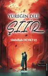 Y&uuml;reğin Dili Şiir