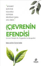 (Ç)Evrenin Efendisi & Çevreci Yönüyle Hz.Peygamber'in Biyoğrafisi