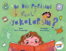 Bir Diş Perisini Nasıl Yakalarsın?