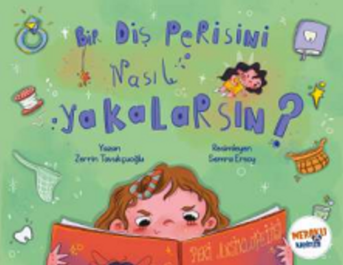 Bir Diş Perisini Nasıl Yakalarsın?