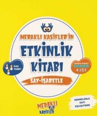Meraklı Kaşifler'in Etkinlik Kitabı Say - İşaretle