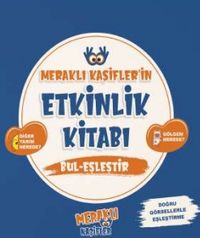 Meraklı Kaşifler'in Etkinlik Kitabı Bul - Eşleştir